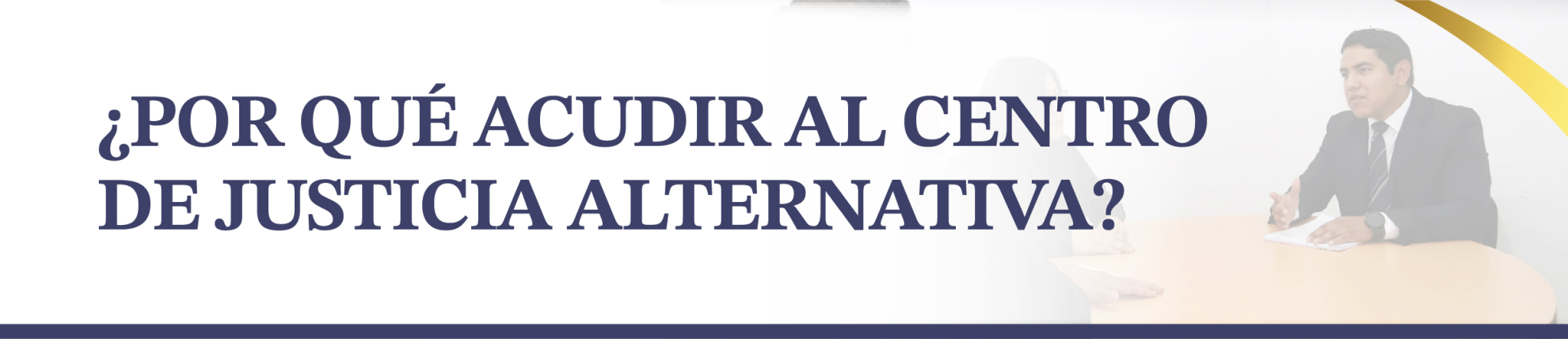 ¿Por qué Acudir al Centro de Justicia Alternativa?